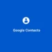 Guide Complet de Google Contacts : Maîtriser la Gestion de Vos Contacts en 2025